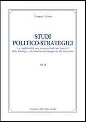 Studi politico-strategici. La conflittualità non convenzionale nel conesto delle ideologie e dei movimenti antagonisti del Novecento. 2.
