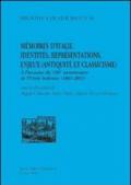 Mémoire d'Italie. Identités, représentations, enjeux (antiquité et classicisme). A l'occasion du 150 anniversaire de l'unité italienne (1861-2011). Ediz. italiana