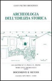 Archeologia dell'edilizia storica. Documenti e metodi