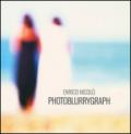 Photoblurrygraph. Ediz. italiana e inglese