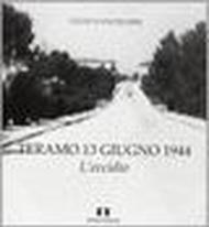 Teramo 13 giugno 1944. L'eccidio