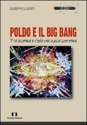 Poldo e il big bang. Tra scienza e fede una logica coerenza