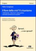 Il fiore della crisi? Il crisantemo. 1200 battute, «afuorismi», satira politica nell'Italia da Berlusconi ai grillini