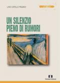 Un silenzio pieno di rumori