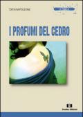 I profumi del cedro