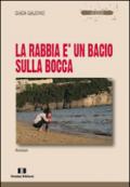 LA RABBIA E' UN BACIO SULLA BOCCA (LO STILO Vol. 20)