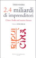 2.4 miliardi di imprenditori. Cina e India nel nostro futuro