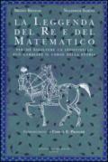 La leggenda del re e del matematico. Perché risolvere un indovinello può cambiare il corso della storia