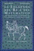 La leggenda del re e del matematico. Perché risolvere un indovinello può cambiare il corso della storia