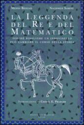 La leggenda del re e del matematico. Perché risolvere un indovinello può cambiare il corso della storia