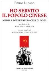 Ho servito il popolo cinese. Media e potere in Cina