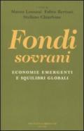 Fondi sovrani. Economie emergenti e squilibri globali