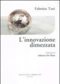 L'innovazione dimezzata