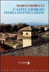 Castel Giorgio. Storia ed evoluzione