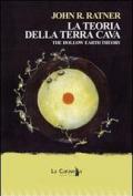 La teoria della terra cava. The hollow earth theory (Le indie)