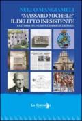 «Massaro Michele». Il delitto inesistente. Storia di un grave errore giudiziario