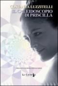 Il caleidoscopio di Priscilla