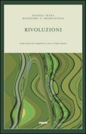 Rivoluzioni. Aver cura dell'ambiente e del cuore umano