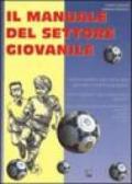 Il manuale del settore giovanile. Ediz. illustrata. Con DVD