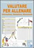 Valutare per allenare. Informazione, valutazione, allenamento