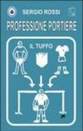 Professione portiere. Il tuffo. Con DVD