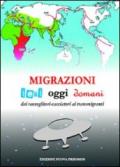 Migrazioni. Ieri, oggi, domani. Dai raccoglitori-cacciatori ai transmigranti