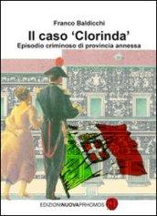 Il caso «Clorinda». Episodio criminoso di provincia annessa