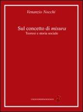 Sul concetto di misura. Teoresi e storia sociale