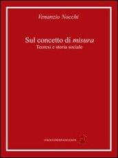 Sul concetto di misura. Teoresi e storia sociale