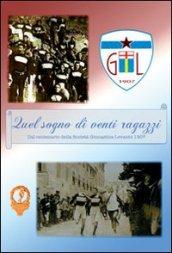 Quel sogno di venti ragazzi. Con DVD