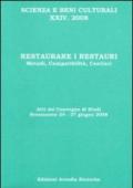 Restaurare i restauri. Metodi, compatibilità , cantieri