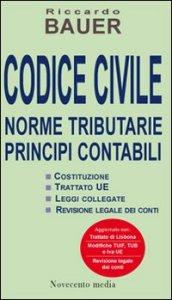 Codice civile 2010. Norme tributarie, principi contabili