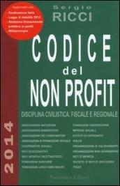 Codice del non profit. Disciplina civilistica, fiscale e regionale