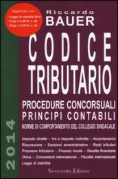 Codice tributario. Procedure concorsuali principi contabili. Norme di comportamento del collegio sindacale