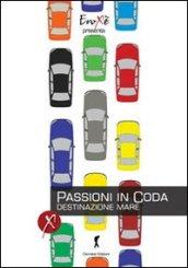 Passioni in coda, destinazione mare: Romanzo erotico corale (Eroxe, dove l'eros si fa parola) (Damster - Eroxè, dove l'eros si fa parola)