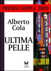 Ultima pelle - Premio Kipple 2009 (eAvatar Vol. 5)