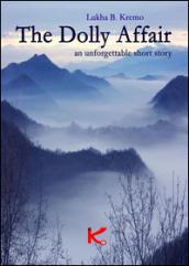 The Dolly affair. An unforgettable story. E-book. Formato EPUB