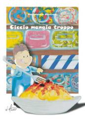 Ciccio mangia troppo