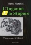 L'inganno e lo stupore. Una pretesa di verità