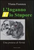 L'inganno e lo stupore. Una pretesa di verità