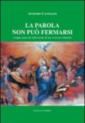 La parola non può fermarsi. Cinque anni di riflessioni di un vescovo emerito