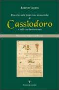 Ricerche sulle fondazioni monastiche di Cassiodoro e sulle sue Institutiones