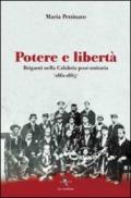 Potere e libertà. Briganti nella Calabria post-unitaria (1861-1865)