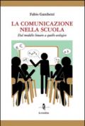 La comunicazione nella scuola. Dal modello lineare a quello ecologico