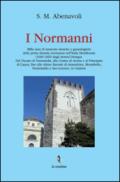 I Normanni. Mille anni di memorie storiche e genealogiche della prima dinastia normanna nell'Italia meridionale (1030-1160).