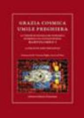 Grazia cosmica. Umile preghiera. La visione ecologica del patriarca ecumenico di Costantinopoli Bartolomeo I