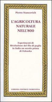 L'agricoltura naturale nell'800. Esperimenti di rivoluzione del filo di paglia in Italia un secolo prima di Fukuoka