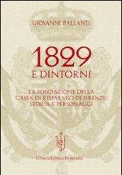 1829 e dintorni. La fondazione della cassa di risparmio di Firenze storia e personaggi