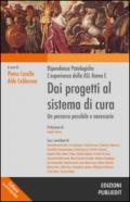 Dai progetti al sistema di cura. Dipendenze patologiche, l'esperienza della ASL Roma E. Un progetto possibile e necessario