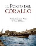 Il porto del corallo. Analisi storica del porto di Torre del Greco